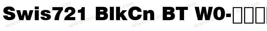 Swis721 BlkCn BT W0字体转换